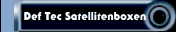 Def Tec Satellitenboxen
